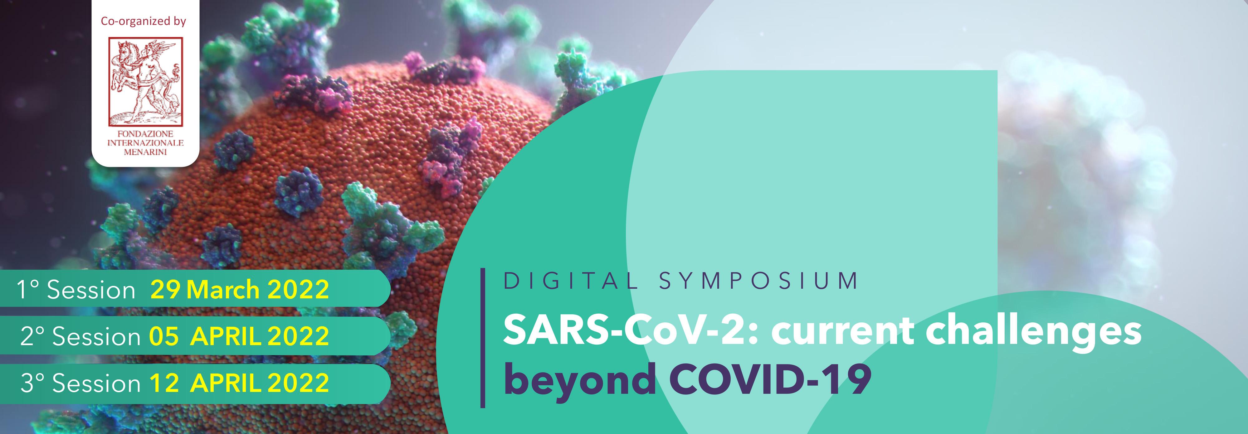 Digital Symposium SARS-CoV-2: current challenges beyond COVID-19